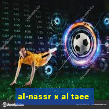 al-nassr x al taee