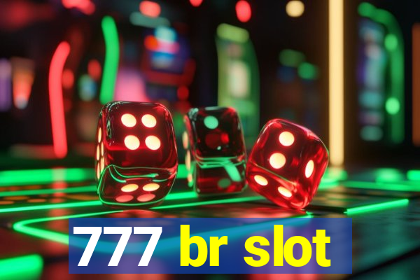 777 br slot