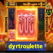 dyrtroulette