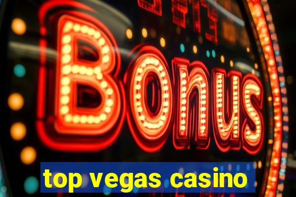 top vegas casino