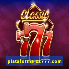 plataforma zz777.com