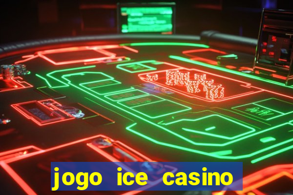 jogo ice casino paga mesmo