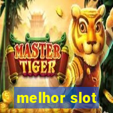 melhor slot