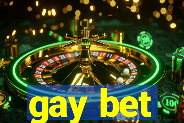 gay bet