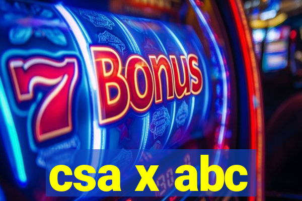 csa x abc