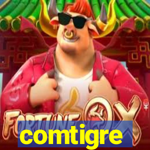 comtigre