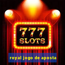 royal jogo de aposta