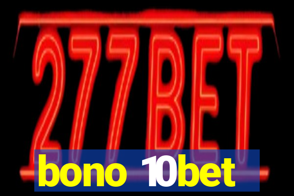 bono 10bet