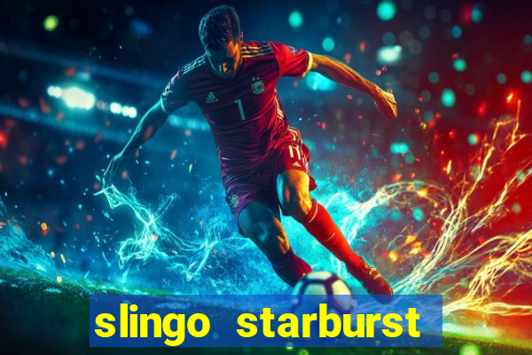 slingo starburst slot game