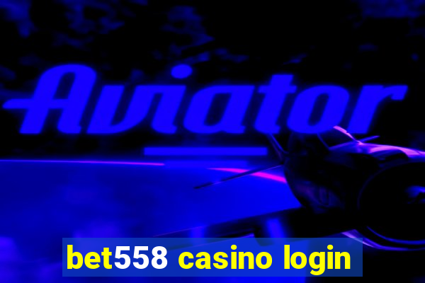 bet558 casino login