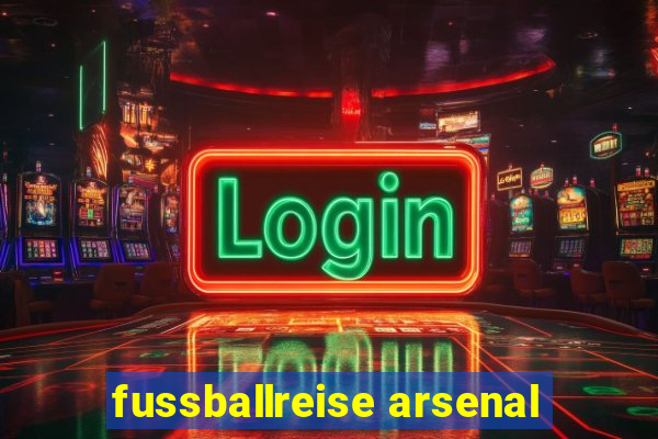 fussballreise arsenal