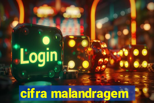 cifra malandragem