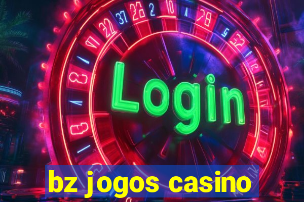 bz jogos casino