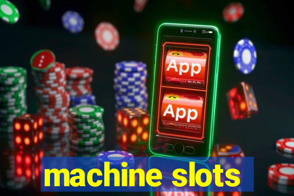 machine slots