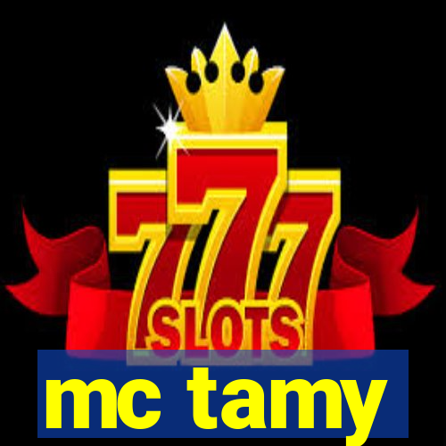 mc tamy