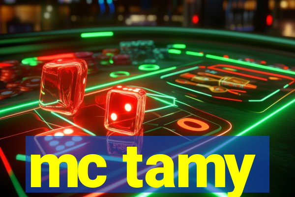 mc tamy