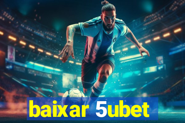 baixar 5ubet