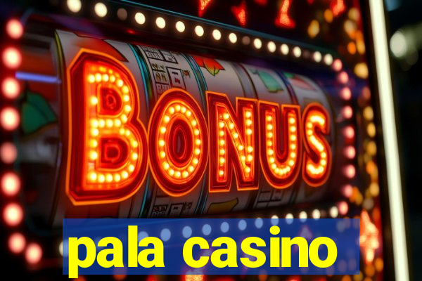 pala casino