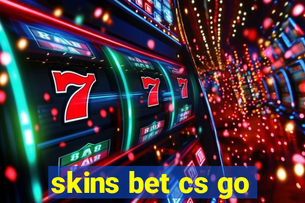 skins bet cs go