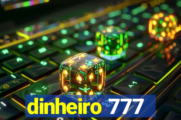 dinheiro 777