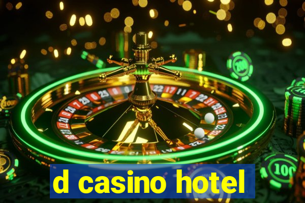 d casino hotel