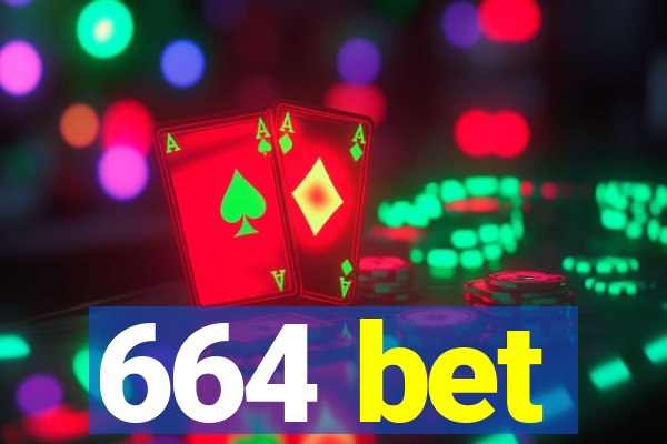 664 bet