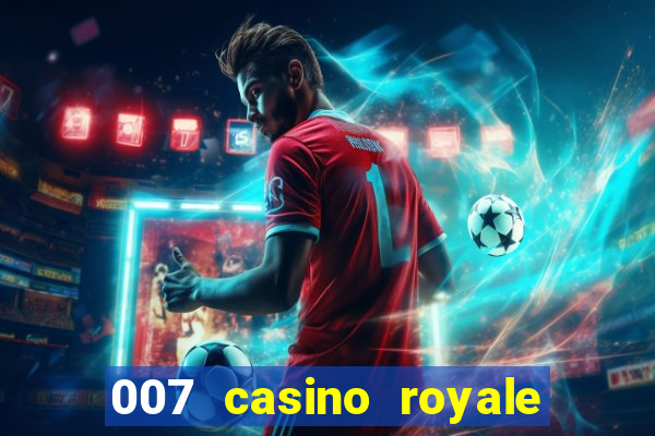 007 casino royale 2006 legenda