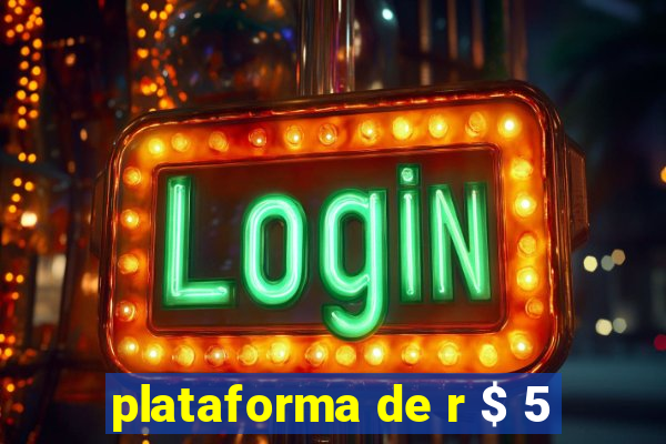 plataforma de r $ 5