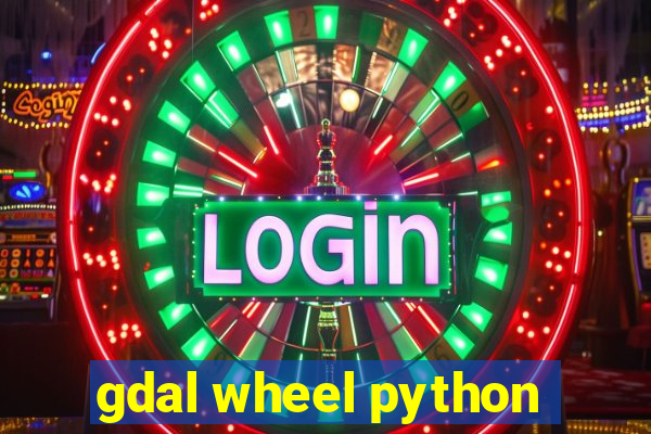 gdal wheel python