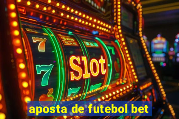 aposta de futebol bet