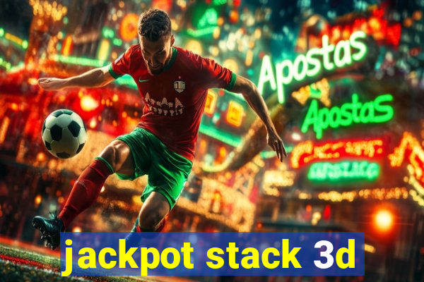 jackpot stack 3d