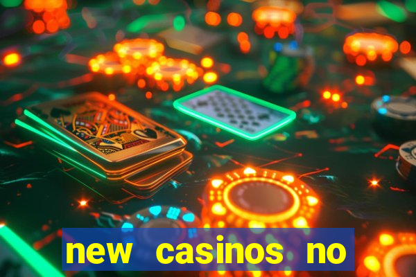 new casinos no deposit bonus