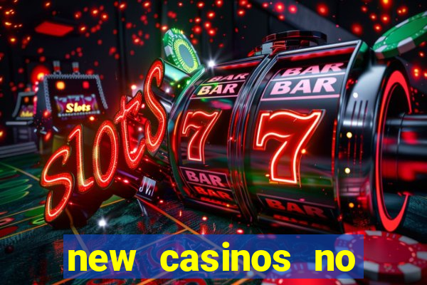 new casinos no deposit bonus