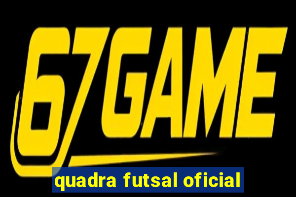 quadra futsal oficial