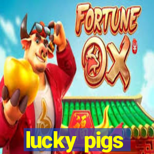 lucky pigs