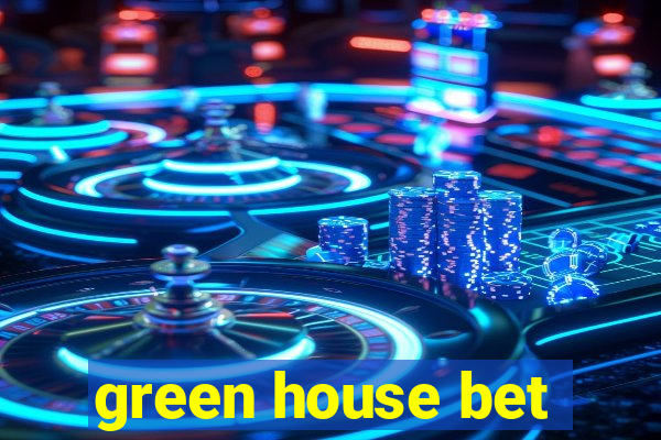 green house bet