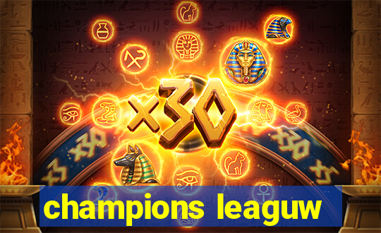 champions leaguw