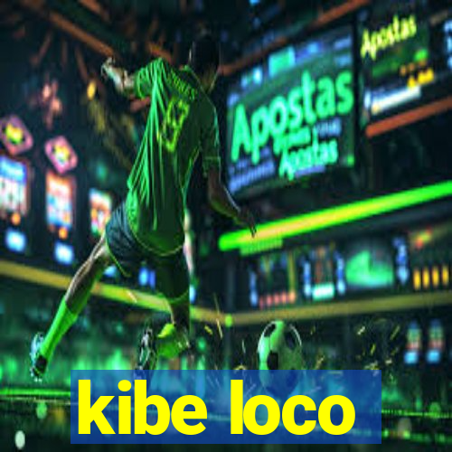 kibe loco