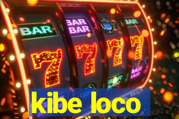 kibe loco