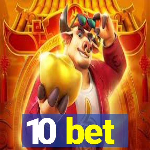 10 bet