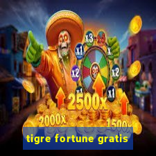 tigre fortune gratis