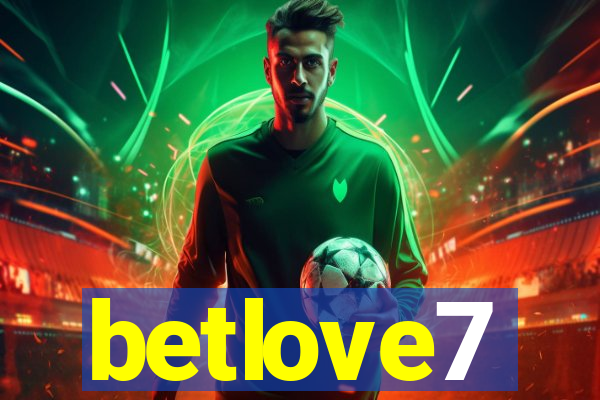 betlove7