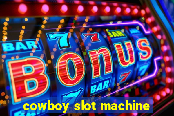 cowboy slot machine