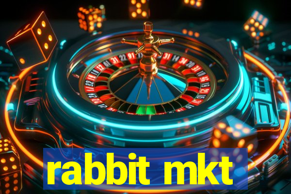 rabbit mkt