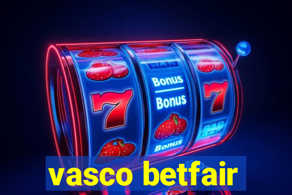 vasco betfair