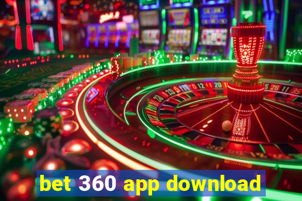 bet 360 app download