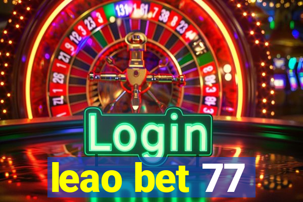 leao bet 77