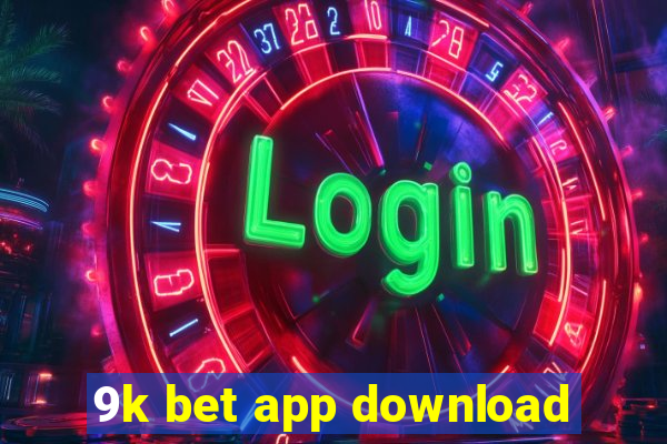 9k bet app download