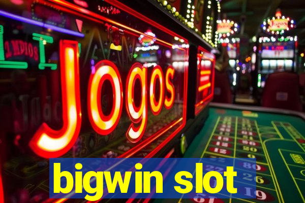 bigwin slot