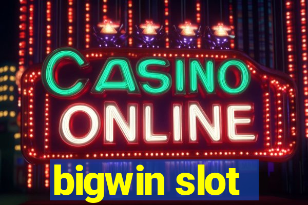 bigwin slot